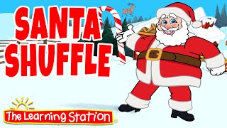 Santa Shuffle 🎄 Santa Songs 🎄 Christmas Dance Song 🎄Christmas Songs by The Learning Station