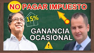 Como VENDER tú inmueble y NO PAGAR impuesto de ganancia ocasional