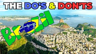 The Do's & Don'ts Of Visiting Brazil