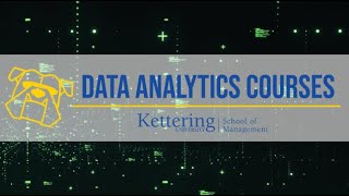 Why You Should Take Data Analytics Courses at Kettering University
