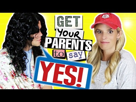 5 Ways to Get Your Parents to say YES! 5 Ways to Get Your Parents to say YES!