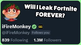 Will I Ever Quit Leaking Fortnite