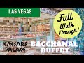 Bacchanal Buffet is BACK!! at Caesars Palace Las Vegas  (2021 Edition) - BEST DINNER BUFFET !!!