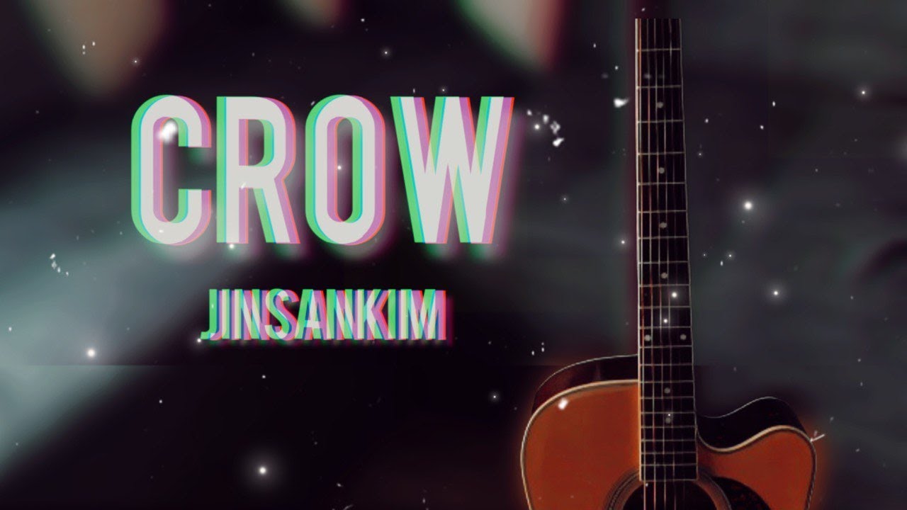 Crow Jinsankim Youtube