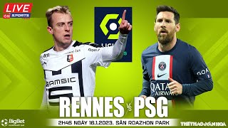 PHÁP LIGUE 1 | Rennes vs PSG (2h45 ngày 16/1/2023) trực tiếp On Sports News | NHẬN ĐỊNH BÓNG ĐÁ
