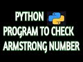 Python program to check armstrong number | Python programming