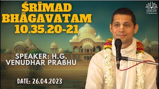 H.G. Venudhar Prabhu_SB 10.35.20-21_26.04.2023