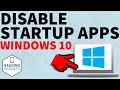 How to Stop Apps From Opening On Startup in Windows 10 - 2022