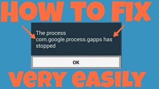 Fix Unfortunately The Process Com Google Process Gapps Has Stopped