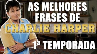 AS MELHORES FRASES E MELHORES MOMENTOS DE CHARLIE HARPER 1ª TEMPORADA