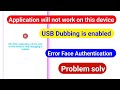 Info (892) Application will not work on this device as USB Debugging is enabled | NSP Scholarship