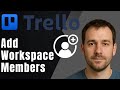 Trello: How to Add Workspace Members (2025 Collaboration & Productivity Tutorial)