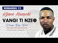 Vangi Ti Nzeo Official Audio By Kijana