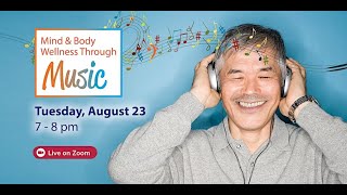Mind & Body Wellness Through Music