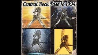 💥Rememberos CENTRAL ROCK FASE 18 1994(tracklist incluido)