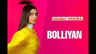 Boliyan - Nimrat Khaira (Official Audio) New Punjabi Song 2022 | NIMMO Album 2022