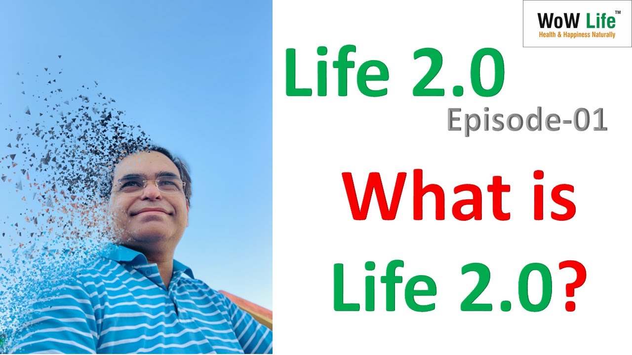 Life2.0 Episode Part One WHAT IS LIFE 2.0 जिंदगी 2.0 क्या है ? - YouTube