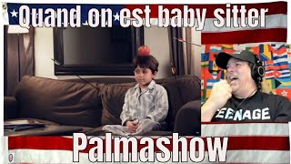 Quand on est baby sitter - Palmashow - REACTION