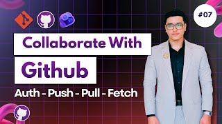 SSH vs HTTPS Auth, Key Generation, Push, Pull & Fetch | Git & GitHub Collaboration | (Ep 07)