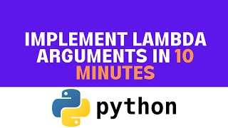 Implement Lambda Arguments in Python