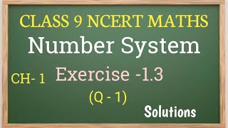 Class 9 Maths Ch 1number System Ex 1 3 Q1 Nc Doovi