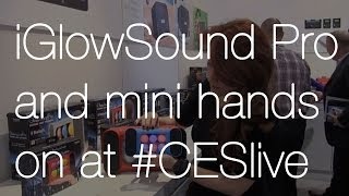 iGlowSound speakers at #CESlive: A dance party in your living room!