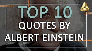 Albert Einstein 10 famous quotes about education, success, technology, imagination and science