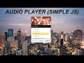 How to Make Audio Player with Javascript Made Easy - FOT