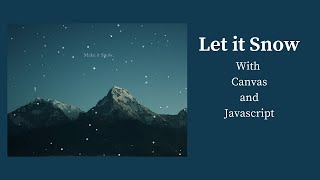 Snowfall animation using Pure JavaScript| JavaScript Canvas | JavaScript Tutorials