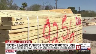 Tucson leaders push for more construction jobs