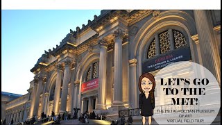 Let's Take A Field Trip to The Met Museum of Art!