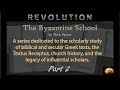 The Byzantine School | Part 2