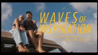 WAVES OF INSPIRATION - Cinematic Short Film