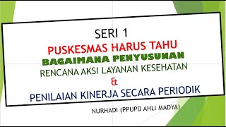 Sesi I: Puskesmas Harus Tahu Penyusunan Rencana Aksi Monev dan Cara Evaluasi Kinerja Secara Periodik