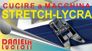 SEGRETO , COME CUCIRE STRETCH - LYCRA con la MACCHINA DA CUCIRE, DIY SEWING STRETCH-LYCRA , SECRET