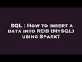 SQL : How to insert a data into RDB (MySQL) using Spark?