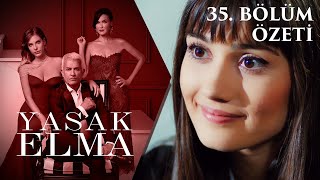 Yasak Elma 35. Bölüm Özeti