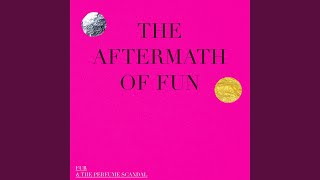 The Aftermath of Fun