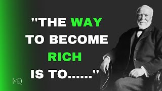 Andrew Carnegie Quotes THE WAY TO BECOME RICH Motivational Quotes Life Quotes