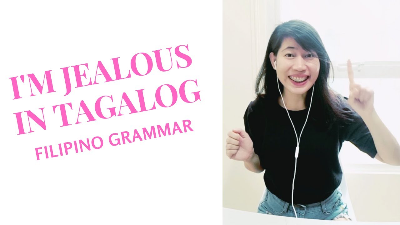 How To Say "I'm Jealous" In Tagalog | Learn To Speak Filipino Fast This ...