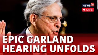 Merrick Garland Grilled Live | Merrick Garland Hearing | House Judiciary Committee Hearing | N18L