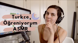 ♡Learning Turkish ASMR #7 - Türkçe ve İngilizce Asmr - Türkçe öğreniyorum