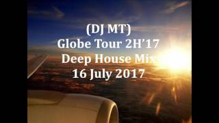 Download Lagu Globe Tour 2H 17 Deep House Mix 16 July 2017... MP3 Gratis