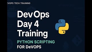 DevOps Day 4 training | Python Scripting for DevOps