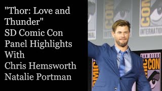 "Thor: Love and Thunder" SDCC Panel Highlights - Chris Hemsworth, Natalie Portman