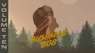 Bushman Bob Vol 10 | Bust a move and have a laugh!