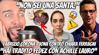 FABRIZIO CORONA ADESSO ATTACCA CHIARA FERRAGNI: HAI TRADITO ANCHE TE! | Spillin’ the tea🥤