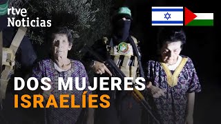 ISRAEL-GAZA: HAMÁS anuncia la LIBERACIÓN de DOS REHENES con la MEDIACIÓN de CATAR y EGIPTO | RTVE