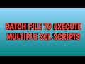 Batch File to Execute Multiple SQL Scripts in one go | By SQL Training | By SQL