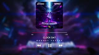 Rodney TATTAT  - Clock Dat (Revive Riddim Visual)
